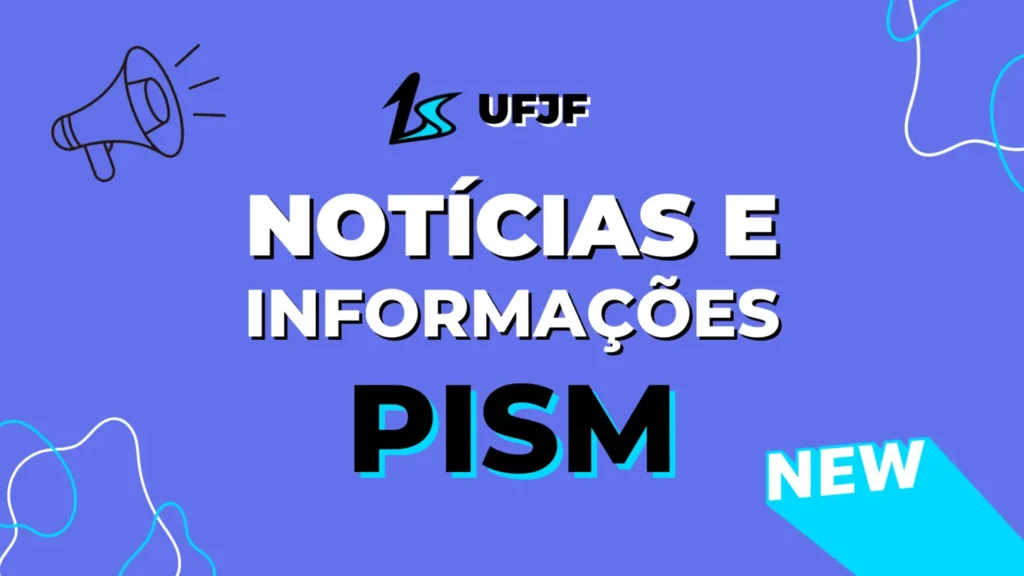 Notícias e informações do PISM UFJF, informações PISM 1, informações PISM 2, informações PISM 3