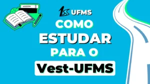 Como estudar para o Vestibular UFMS, guia de estudos vestibular UFMS completo, guia de estudos vestibular UFMS, guia do estudante vestibular UFMS