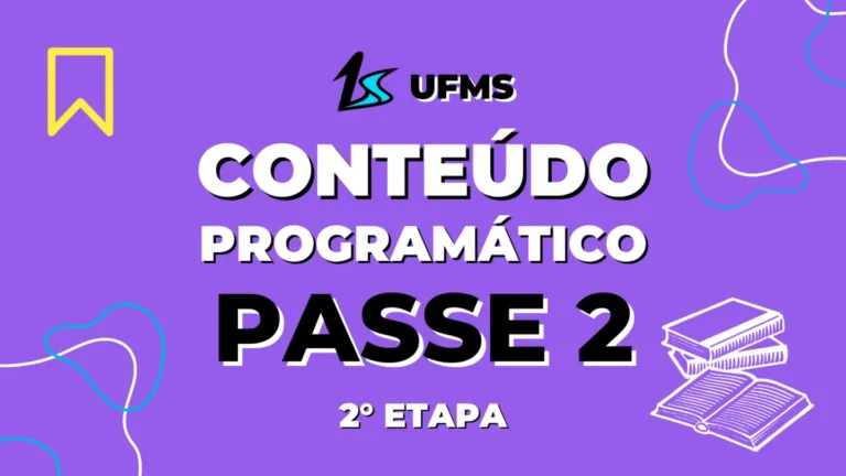 Conteúdo Programático PASSE 2, conteúdo programático PASSE UFMS, conteúdos PASSE 2 etapa, conteúdos PASSE 2, o que cai na prova do PASSE UFMS