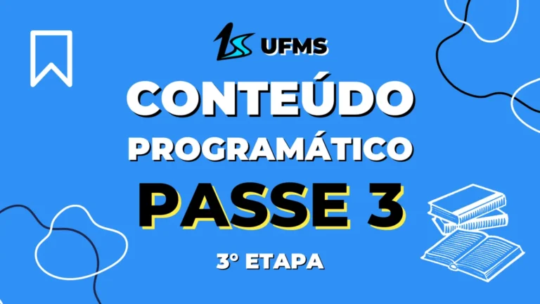Conteúdo Programático PASSE 3, conteúdo programático PASSE UFMS, conteúdos PASSE 3 etapa, conteúdos PASSE 3, o que cai na prova do PASSE UFMS