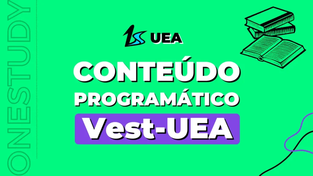 Conteúdo programático Vestibular UEA - o que estudar no Vestibular Macro UEA, o que cai no vestibular UEA, o que cai na prova do vestibular da UEA
