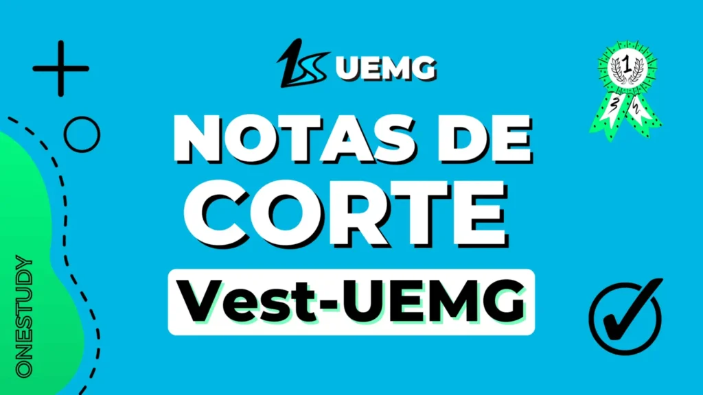 Notas de corte Vestibular UEMG , que nota preciso tirar para ser aprovado no vestibular UEMG, vestibular UEMG, nota medicina vestibular UEMG