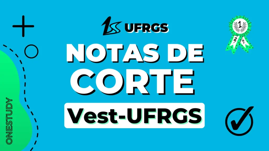 Notas de corte Vestibular UFRGS , que nota preciso tirar para ser aprovado no vestibular UFRGS, vestibular UFRGS, nota medicina vestibular UFRGS