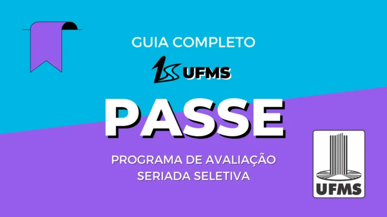 PASSE UFMS Guia Completo, o que é o PASSE UFMS, como funciona o passe ufms, passe 1, passe 2, passe 3,
