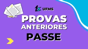 Provas Antigas PASSE UFMS, provas anteriores passe UFMS, provas antigas ufms, provas antigas passe ufms, todas as etapas